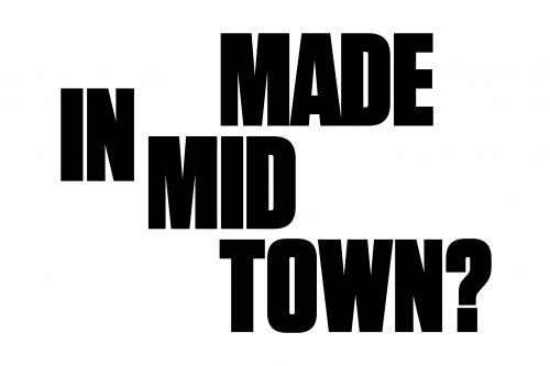 Made in Midtown? - MTWTF
